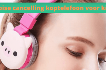 noice-canceling-koptelefoon-kind