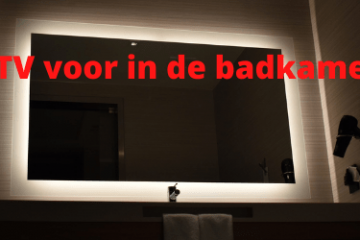 TV voor in de badkamer