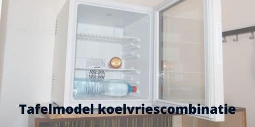 Tafelmodel koelvriescombinatie