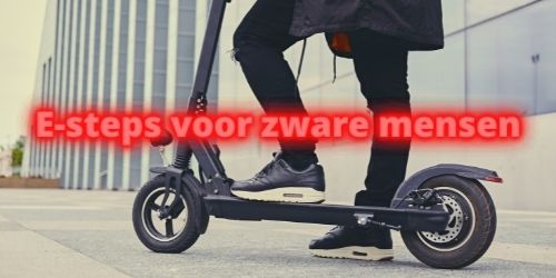 E-step voor zware mensen