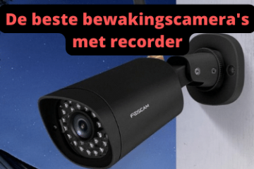 Beste bewakingscamera's met recorder