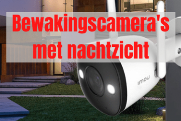 Bewakingscamera's met nachtzicht
