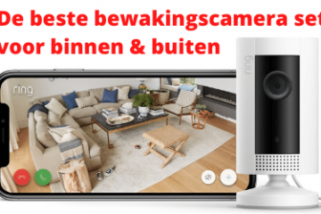 Beste bewakingscamera sets voor binnen & buiten