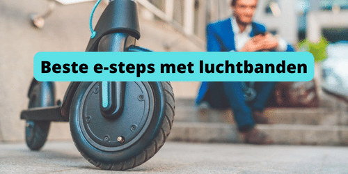 Beste e-steps met luchtbanden