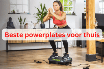 Beste powerplates voor thuis