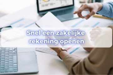 snel een zakelijke rekening openen