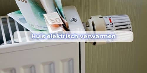 huis elektrisch verwarmen