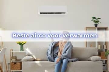 beste airco voor verwarmen